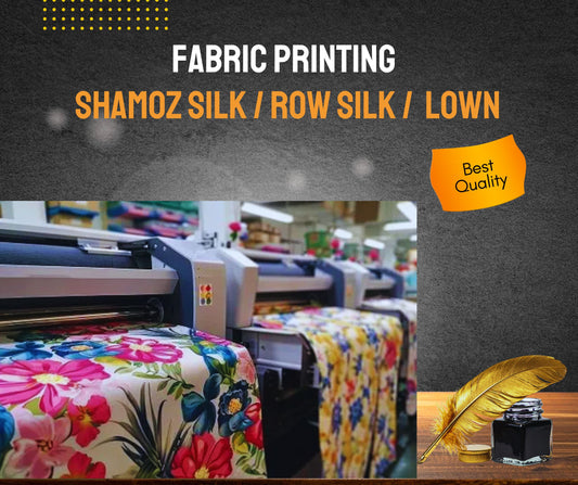 FABRIC PRINTING SHAMOOZ SILK / ROW SILK / LOWN etc.